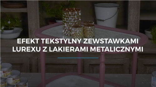 Efekt tekstylny ze wstawkami lurexu z lakierami metalicznymi