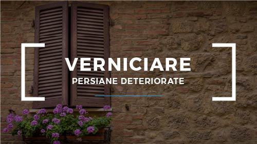 Verniciare persiane deteriorate