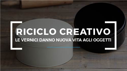 Il riciclo creativo con le vernici Rio Verde
